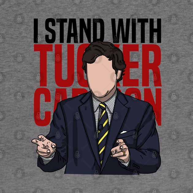 I Stand With Tucker Carlson by mia_me